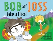 Bob And Joss Take A Hike!