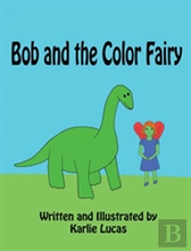 Bob And The Color Fairy