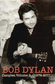 Bob Dylan - Canções - Volume 2 (1974-2001)