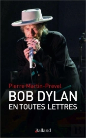 Bob Dylan En Toutes Lettres : Un Abécédaire Amoureux