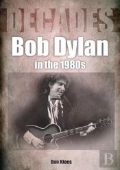 Bob Dylan In The 1980s