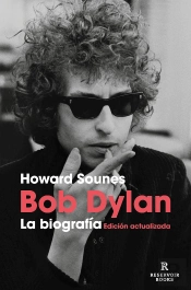 Bob Dylan, La Biografia