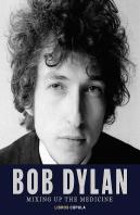 Bob Dylan. Mixing Up The Medicine