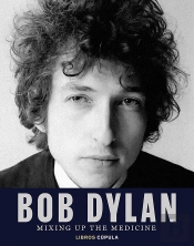 Bob Dylan. Mixing Up The Medicine