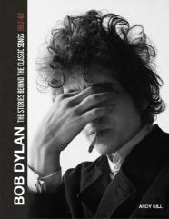 Bob Dylan: The Stories Behind The Songs, 1962-69