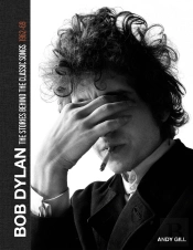 Bob Dylan: The Stories Behind The Songs, 1962-69