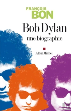 Bertrand.pt - Bob Dylan ; Une Biographie