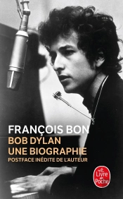 Bob Dylan, Une Biographie