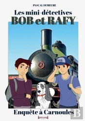 Bob Et Rafy : Enquête À Carnoules