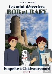 Bob Et Rafy - Enquete A Chateaurenard