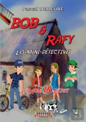 Bob Et Rafy, Les Mini-Détectives Tome 1 ; Le Moulin Secret