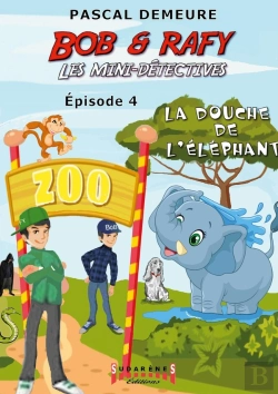 Bertrand.pt - Bob Et Rafy, Les Mini-Détectives Tome 4 : La Douche De L'Éléphant