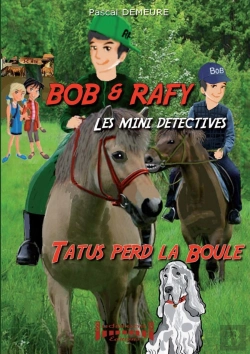 Bertrand.pt - Bob Et Rafy Tome 2 ; Tatus Perd La Boule