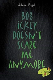 Bob Ickey Doesn'T Scare Me Anymore