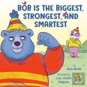 Bob Is The Biggest, Strongest, And Smartest