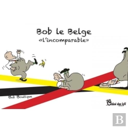 Bertrand.pt - Bob Le Belge « L'Incomparable »