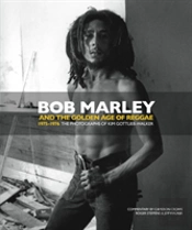 Bob Marley And The Golden Age Of Reggae