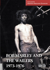 Bob Marley And The Wailers ; 1973-1976