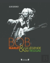 Bob Marley Et La Légende Du Reggae