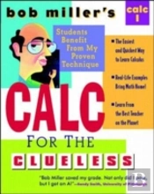 Bob Miller'S Calc For The Clueless: Calc I