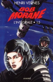 Bob Morane : Intégrale Vol.15