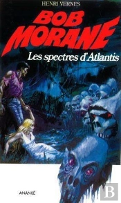 Bob Morane Les Spectres D'Atlantis