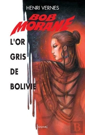 Bob Morane L'Or Gris De Bolivie