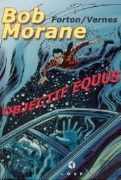 Bob Morane ; Objectif Equus