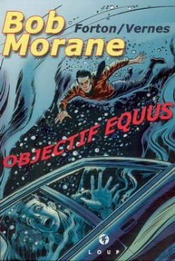 Bertrand.pt - Bob Morane ; Objectif Equus