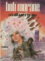 Bob Morane T.1; Les Geants De Mu