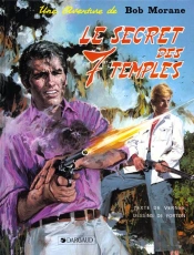 Bob Morane Tome 14 : Le Secret Des Sept Temples