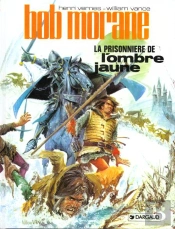 Bob Morane Tome 8 : La Prisonnière De L'Ombre Jaune