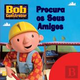 Bob o Construtor - Procura os Seus Amigos