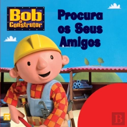 Bertrand.pt - Bob o Construtor - Procura os Seus Amigos