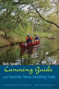 Bertrand.pt - Bob Spain'S Canoeing Guide And Favorite Texas Paddling Trails