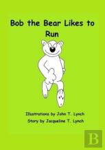 Bob The Bear Likes To Run