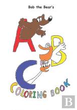 Bob The Bear'S A-B-C Coloring Book
