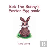 Bob The Bunny‛S Easter Egg Panic