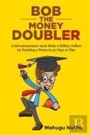 Bob The Money Doubler
