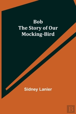 Bertrand.pt - Bob: The Story Of Our Mocking-Bird
