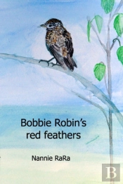 Bobbie Robin'S Red Feathers