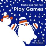 Bobble And Pom Pom Play Games
