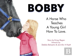 Bertrand.pt - Bobby, A Horse Who Teaches A Young Girl How To Love