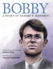 Bobby: A Story Of Robert F. Kennedy