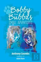 Bobby And Bubba'S Small Adventures