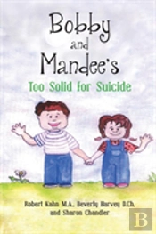 Bobby And Mandee'S Too Solid For Suicide