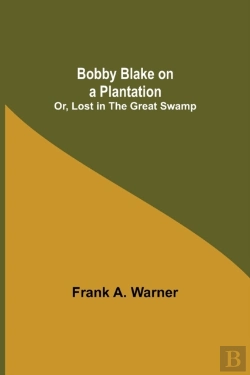 Bertrand.pt - Bobby Blake On A Plantation  Or, Lost In