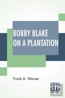 Bobby Blake On A Plantation