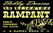 Bobby Denise Is Reigning Rampant