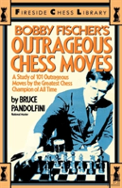Bertrand.pt - Bobby Fischer'S Outrageous Chess Moves
